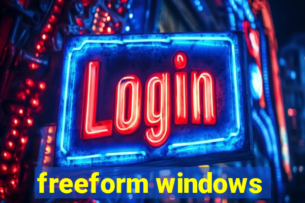 freeform windows